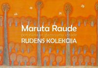 Marutas Raudes personālizstāde Mākslas galerijā “Durvis” Tukumā